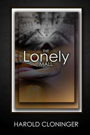 The Lonely Mall de Harold Cloninger