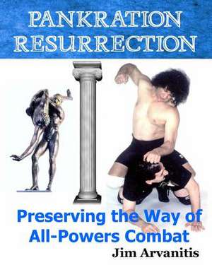 Pankration Resurrection de Jim Arvanitis