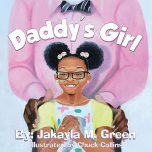 Daddy's Girl de Green, Jakayla M.