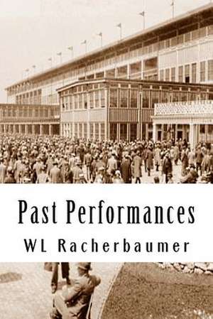 Past Performances de Racherbaumer, Wl