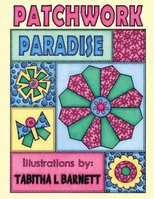 Patchwork Paradise de Tabitha L. Barnett