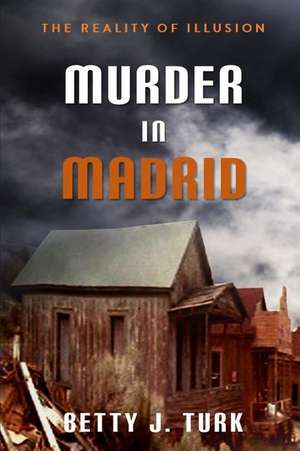 Murder in Madrid de Turk, Betty J.