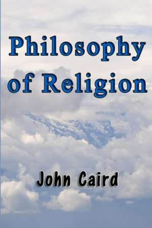 Philosophy of Religion de John Caird