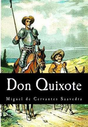 Don Quixote de Miguel De Cervantes Saavedra
