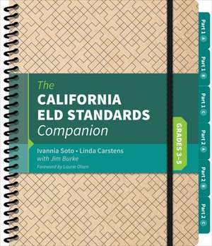 The California ELD Standards Companion, Grades 3-5 de Ivannia Soto