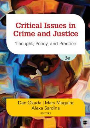 Critical Issues in Crime and Justice: Thought, Policy, and Practice de Dan W. Okada