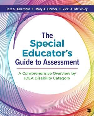 The Special Educator's Guide to Assessment: A Comprehensive Overview by IDEA Disability Category de Tara S. Guerriero