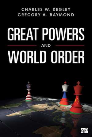 Great Powers and World Order: Patterns and Prospects de Charles W. Kegley