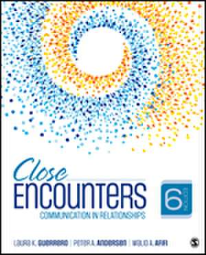 Close Encounters: Communication in Relationships de Laura K. Guerrero