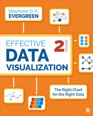 Effective Data Visualization: The Right Chart for the Right Data de Stephanie Evergreen