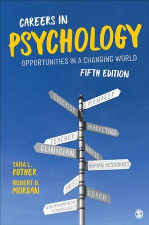 Careers in Psychology: Opportunities in a Changing World de Tara L. Kuther