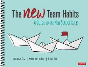 The NEW Team Habits: A Guide to the New School Rules de Anthony Kim