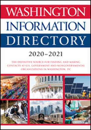 Washington Information Directory 2020-2021 de CQ Press