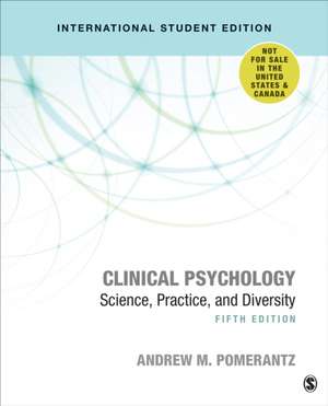 Clinical Psychology - International Student Edition: Science, Practice, and Diversity de Andrew M. Pomerantz