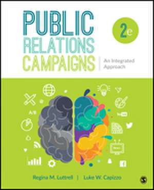 Public Relations Campaigns: An Integrated Approach de Regina M. Luttrell