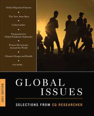 Global Issues 2021 Edition: Selections from CQ Researcher de CQ Researcher