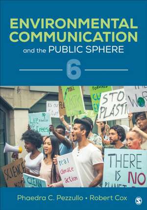 Environmental Communication and the Public Sphere de Phaedra C. Pezzullo