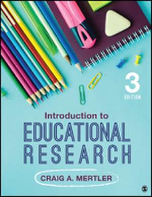 Introduction to Educational Research de Craig A. Mertler