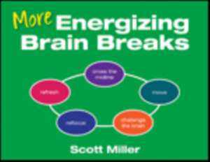 More Energizing Brain Breaks de Scott A. Miller