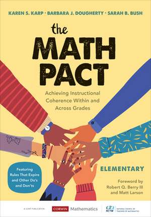 The Math Pact, Elementary: Achieving Instructional Coherence Within and Across Grades de Karen S. Karp