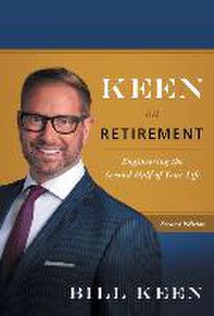 Keen on Retirement de Bill Keen