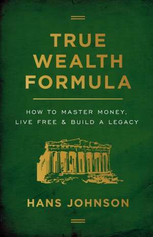 True Wealth Formula de Hans Johnson