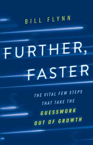 Further, Faster de Bill Flynn