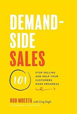 Demand-Side Sales 101 de Bob Moesta