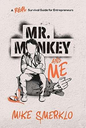 Mr. Monkey and Me de Mike Smerklo