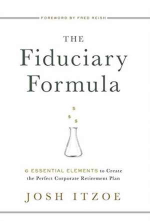 The Fiduciary Formula de Josh Itzoe