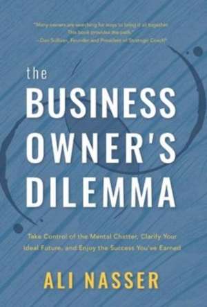 The Business Owner's Dilemma de Ali Nasser