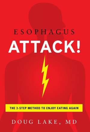 Esophagus Attack! de Doug Lake