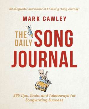 The Daily Song Journal de Mark Cawley