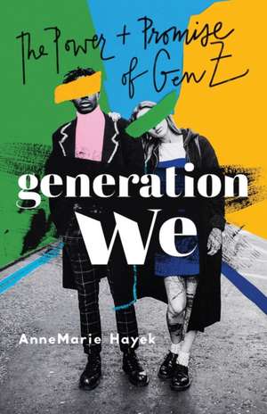 Generation We de AnneMarie Hayek