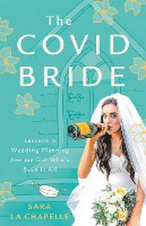 The COVID Bride de Sara La Chapelle