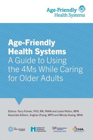 Age-Friendly Health Systems de Terry Fulmer