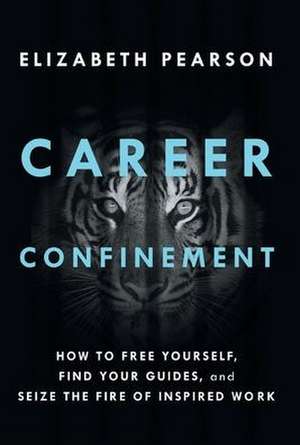 Career Confinement de Elizabeth Pearson