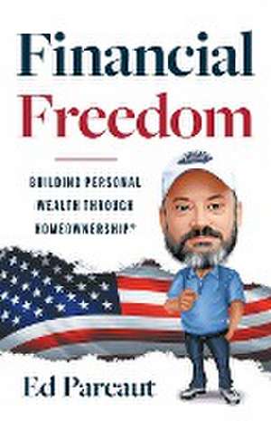 Financial Freedom de Ed Parcaut