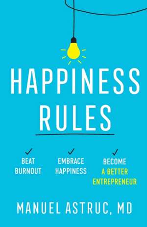 Happiness Rules de Manuel Astruc