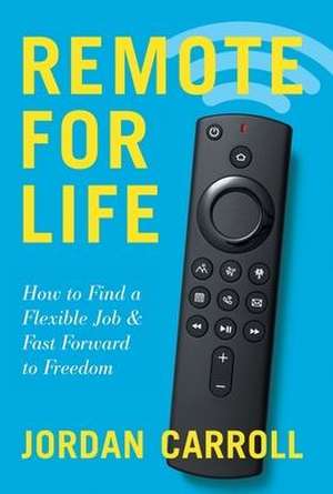 Remote for Life de Jordan Carroll