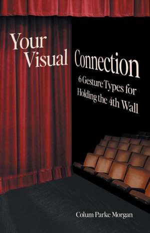 Your Visual Connection de Colum Parke Morgan