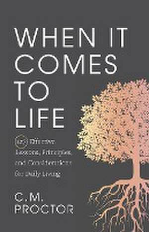 When It Comes to Life de C. M. Proctor