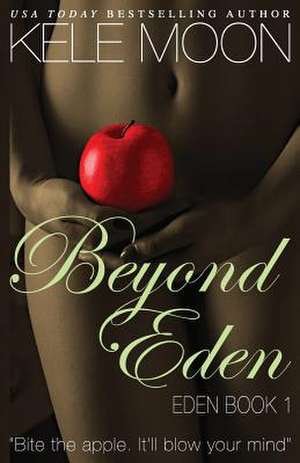 Beyond Eden de Kele Moon