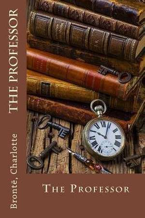 The Professor de Charlotte Bronte