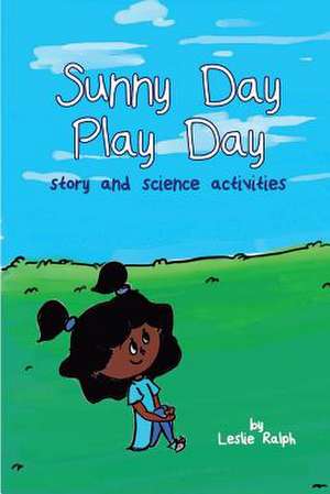 Sunny Day Play Day de Leslie Ralph