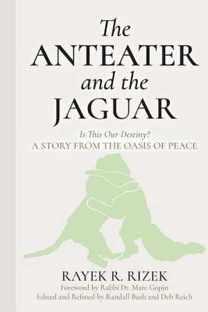 The Anteater and the Jaguar de Rizek, Rayek R.