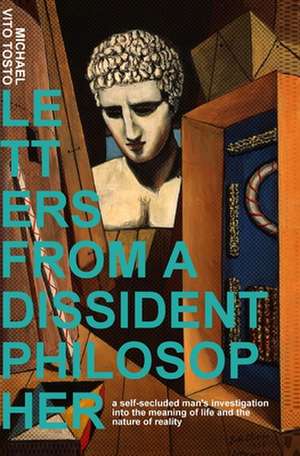 Letters from a Dissident Philosopher de Michael Vito Tosto