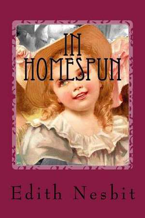 In Homespun de Edith Nesbit