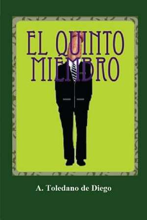 El Quinto Miembro de De Diego, A. Toledano