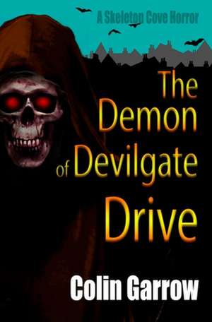 The Demon of Devilgate Drive de Colin Garrow